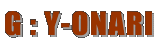G : Y-ONARI

